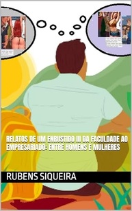 Relatos de um Enrustido III: Da Faculdade ao Empresariado - Uma Jornada Íntima - imagem 2