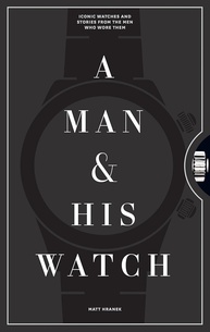 relogios-a-historias-a-iconicas-donos-watch-man-de-seus-his-e-a