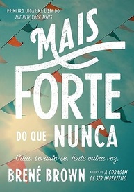 Mais Forte do Que Nunca: Aprenda a Superar Adversidades e Renascer - imagem 2