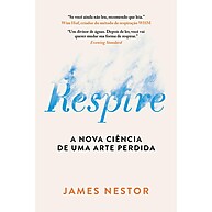 Respire: O Poder da Respiração Correta para Saúde e Bem-Estar - imagem 1