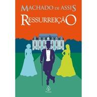 Ressurreição: A Obra-Prima de Machado de Assis - imagem 1
