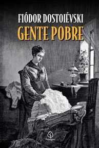 Gente Pobre: A Obra-Prima de Dostoiévski que Revela a Alma Humana - imagem 1