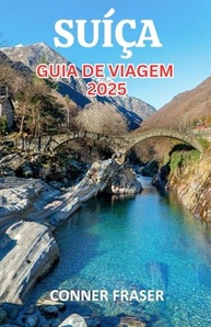 reveladas-alpina-magicas-guia-jornadas-2025-e-a-suica-cultura-aventura-a
