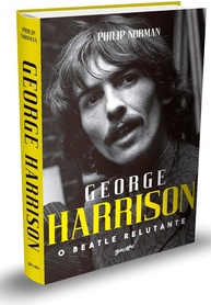 George Harrison: O Beatle Relutante - A Biografia Completa e Reveladora - imagem 1
