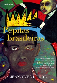 Pepitas Brasileiras: Heróis Negros Esquecidos do Rio ao Maranhão - imagem 1
