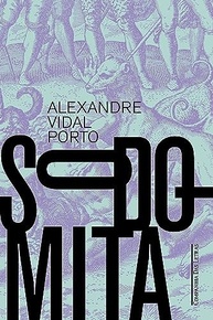 Sodomita: O Romance Premiado de Vidal Porto que Desafia o Tempo - imagem 2