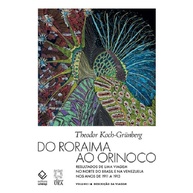 Do Roraima ao Orinoco Vol. I: A Jornada Épica de Koch-Grünberg no Norte do Brasil (1911-1913) - imagem 1