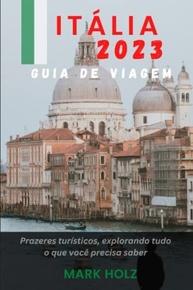 roteiro-toscana-veneza-e-para-completo-a-roma-guia-de-italia-2023-viagem-mais-seu-a