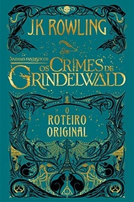 rowling-de-jk-grindelwald-roteiro-completo-crimes-animais-original-a-fantasticos-os-a
