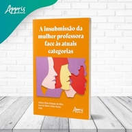 A Insubmissão da Mulher Professora: Desvendando Saberes e Resistências na Educação - imagem 4