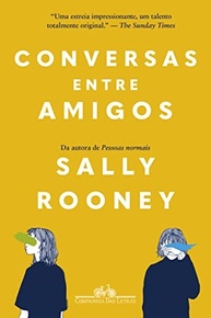 Conversas entre Amigos (Nova Edição) - O Romance Revelador de Sally Rooney - imagem 2