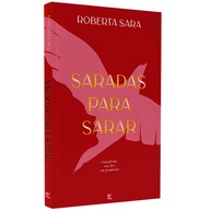 Saradas Para Sarar: Encontre a Cura Emocional - imagem 1