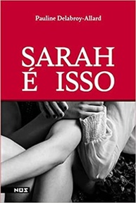 Sarah é Isso: Um Romance Intenso e Arrebatador sobre o Amor Jovem - imagem 1