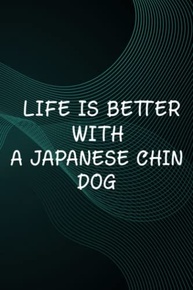 Hot Sauce Tasting Journal - Life Is Better With A Japanese Chin Dog Lover Good: A Japanese Chin Dog, The Ultimate Hot Sauce Tasting Journal For Hot ... And Hot Sauce Tasting Experiences,Goals - imagem 2