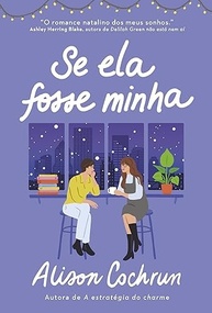 se-fosse-emocionantes-natalina-com-a-comedia-minha-ela-reviravoltas-romantica-a