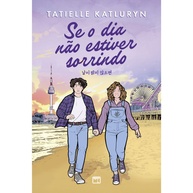 Se o Dia Não Estiver Sorrindo: Amor e Cura - imagem 1