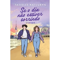 Se o Dia Não Estiver Sorrindo: Romance e Cura - imagem 1