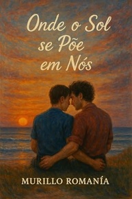 Onde o Sol se Põe em Nós: Romance Intenso e Melancólico - imagem 2