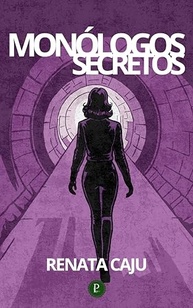 Monólogos Secretos: Poemas Íntimos e Confessionais de Renata Caju - imagem 2