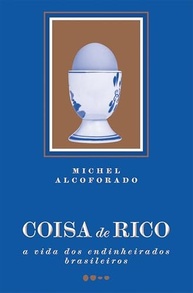 Coisa de Rico: Desvende os Segredos da Elite Brasileira - imagem 2