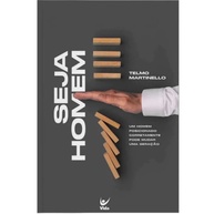 Seja Homem: Descubra sua Força e Propósito - imagem 1