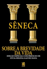 Sobre a Brevidade da Vida: Edição Especial Sêneca com Prefácio Exclusivo - imagem 1