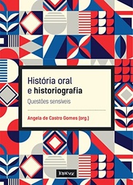 História Oral e Historiografia: Desvendando Questões Sensíveis - imagem 2