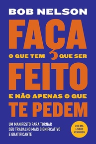 Faça o Que Tem Que Ser Feito: Transforme Seu Trabalho e Sua Vida - imagem 1
