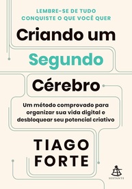 Segundo Cérebro: Organize Sua Vida Digital e Desbloqueie Seu Potencial Criativo - imagem 1