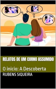 Relatos de um Corno Assumido: O Início da Descoberta Sexual - imagem 2