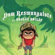 sobre-a-infantil-gratidao-livro-emocoes-dragao-o-dom-brigao-resmungalote-e-e-a