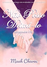 Não Posso Deixá-lo (Afortunados Livro 1): Um Romance Intenso sobre Amor e Crises - imagem 2