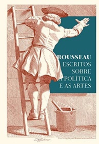 Rousseau: Escritos Essenciais sobre Política e Artes | Filosofia e Pensamento - imagem 2