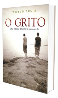 O Grito: Romance Emocionante Sobre Amor, Preconceito e Evolução Espiritual - imagem 1