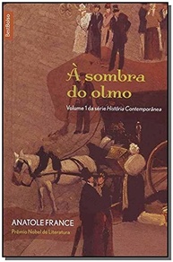 sombra-da-olmo-serie-france-historia-a-contemporanea-classico-anatole-do-a-volume-1-de-a