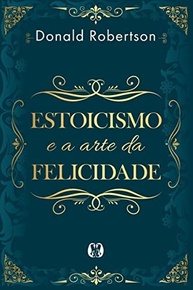 sua-com-a-arte-transforme-estoicismo-a-e-vida-sabedoria-antiga-da-felicidade-a