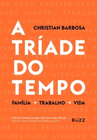 A Tríade do Tempo: Domine Sua Gestão e Alcance Seus Sonhos - imagem 1