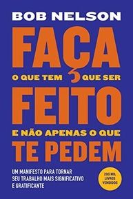 Faça o Que Tem Que Ser Feito: Transforme Seu Trabalho e Sua Vida - imagem 2