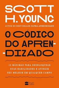 O Código do Aprendizado: Desbloqueie Suas Habilidades e Alcance o Máximo Potencial - imagem 2