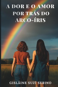 A Dor e o Amor por trás do Arco-Íris: Histórias LGBTQIA+ de Superação - imagem 1