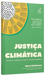 Justiça Climática: A Luta por um Futuro Sustentável e Resiliente - imagem 4