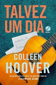 Talvez um Dia: O Romance de Colleen Hoover que Vai Te Conquistar - imagem 1