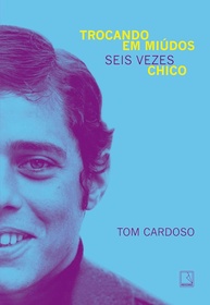 temas-de-em-a-seis-cardoso-buarque-biografia-tom-essencial-chico-a