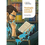 Teologia Esfria a Fé? Descubra a Verdade! - imagem 1