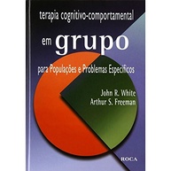 terapia-pratico-guia-especificos-populacoes-em-grupo-e-para-problemas-comportamental-cognitivo-a