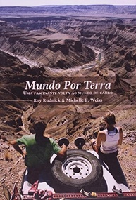 Mundo por Terra: A Incrível Volta ao Mundo de Carro em 1033 Dias! - imagem 2