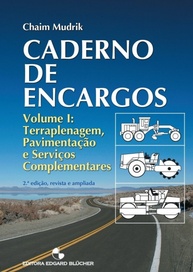 Caderno de Encargos: Terraplenagem, Pavimentação e Serviços Complementares - Volume 1 Essencial - imagem 1