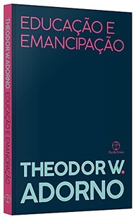 theodor-emancipacao-obra-w-a-de-a-essencial-adorno-e-educacao-a