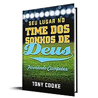 Time dos Sonhos de Deus: Formando Campeões - imagem 1