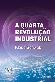 A Quarta Revolução Industrial: Entenda o Futuro e Transforme Seu Mundo - imagem 1